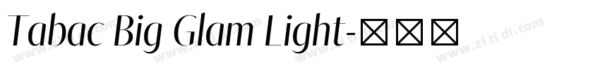 Tabac Big Glam Light字体转换